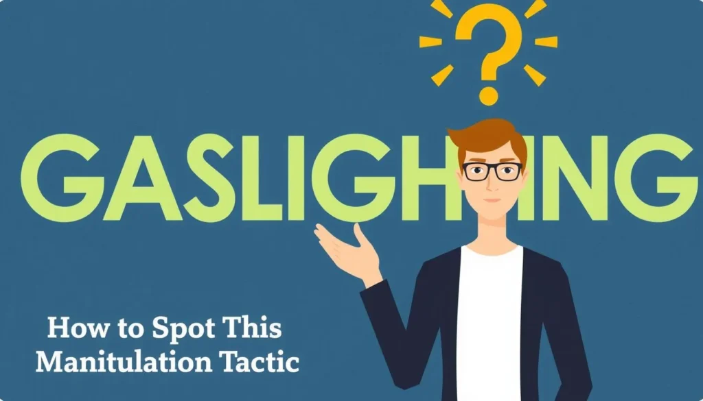 gaslighting meaning — Gaslighting Meaning: How to Spot This Manipulation Tactic