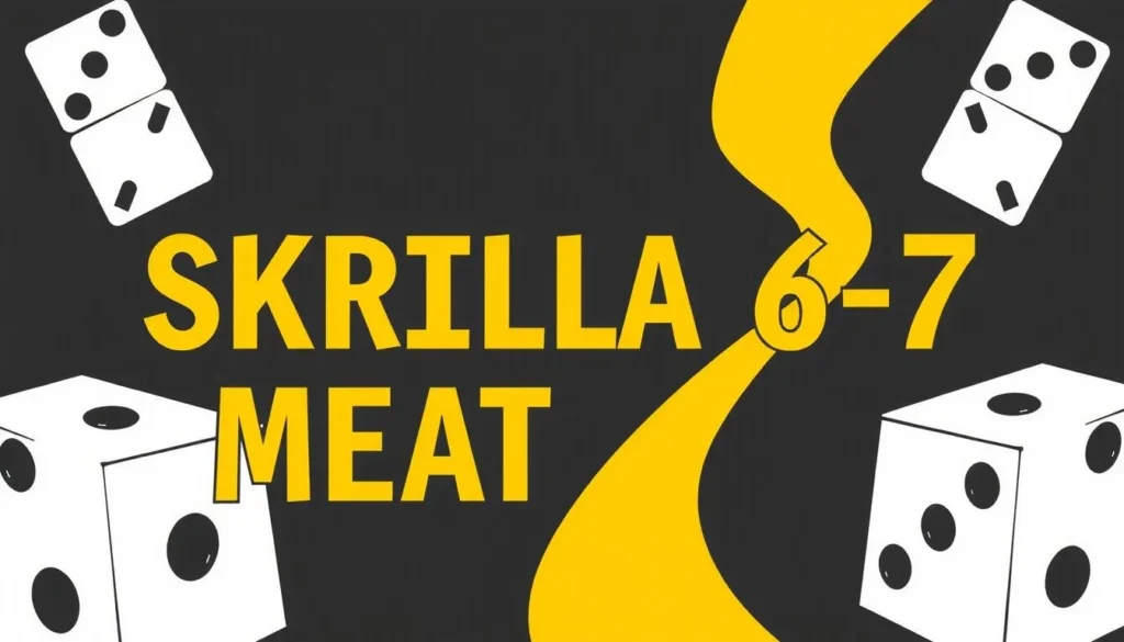 skrilla 6 7 meaning — Skrilla 6 7 Meaning Explained: Slang, Dice, and Rap Culture