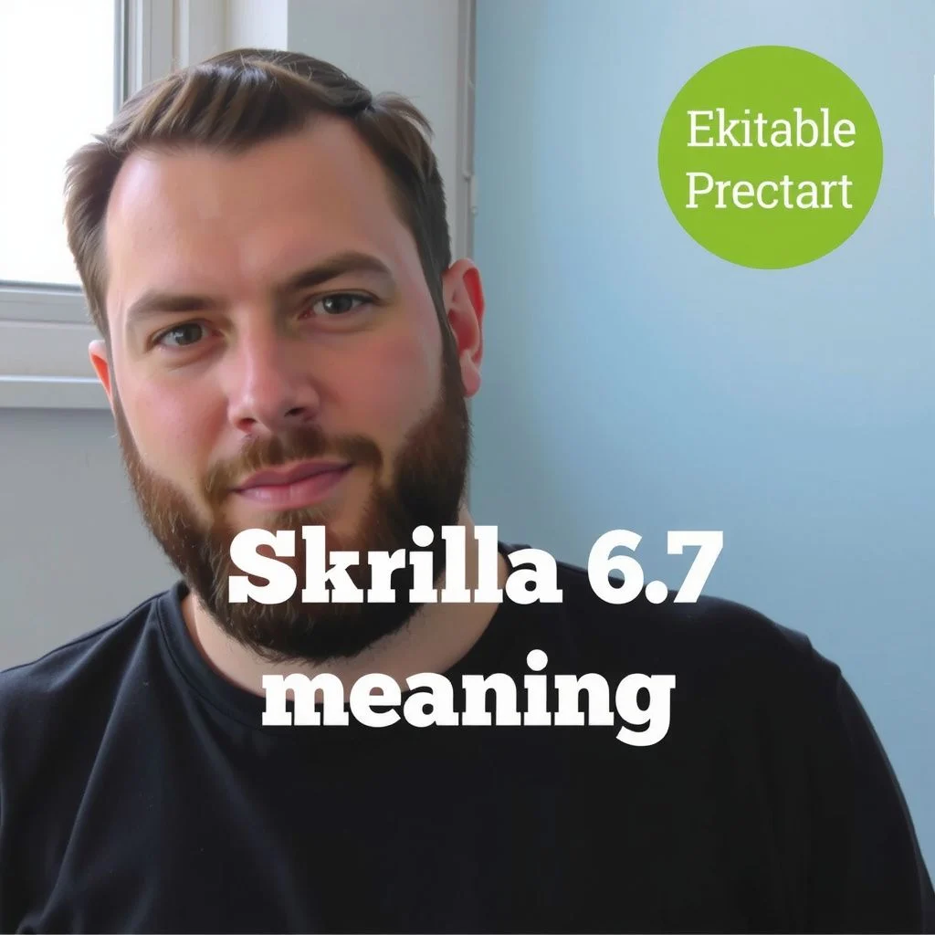 skrilla 6 7 meaning illustration